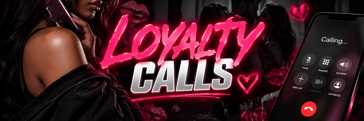 Loyalty Calls